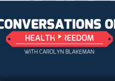 CONVERSATIONS ON HEALTH FREEDOM WITH GUEST CAROLYN BLAKEMAN